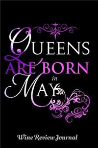 Queens Are Born In May Wine Review Journal