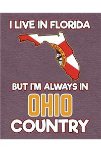 I Live in Florida But I'm Always in Ohio Country