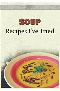 Soup Recipes I've Tried
