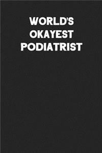 World's Okayest Podiatrist