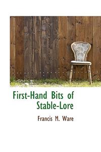 First-Hand Bits of Stable-Lore