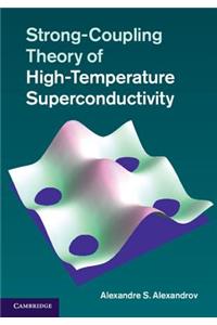 Strong-Coupling Theory of High-Temperature Superconductivity