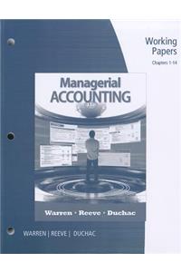 Working Papers, Chapters 1-14 for Managerial Accounting