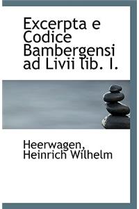Excerpta E Codice Bambergensi Ad LIVII Lib. I.