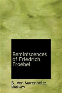 Reminiscences of Friedrich Froebel