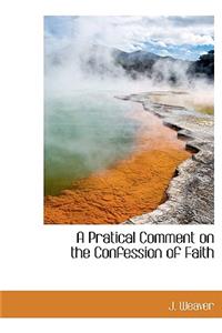 A Pratical Comment on the Confession of Faith