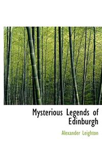 Mysterious Legends of Edinburgh