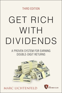 Get Rich with Dividends, 3rd Edition: A Proven Sys tem for Earning Double-Digit Returns