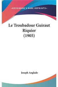 Le Troubadour Guiraut Riquier (1905)