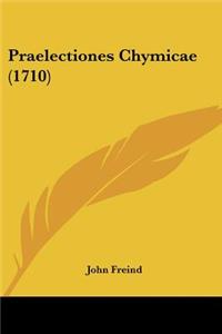 Praelectiones Chymicae (1710)