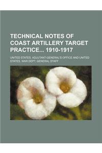 Technical Notes of Coast Artillery Target Practice 1910-1917