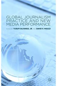 Global Journalism Practice and New Media Performance