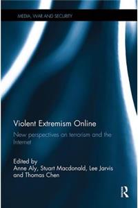 Violent Extremism Online