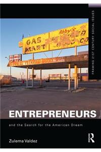 Entrepreneurs and the Search for the American Dream