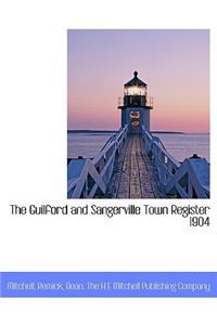 The Guilford and Sangerville Town Register 1904