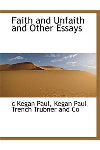 Faith and Unfaith and Other Essays