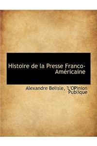 Histoire de La Presse Franco-Americaine