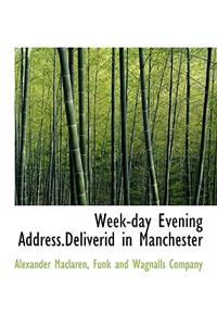 Week-Day Evening Address.Deliverid in Manchester