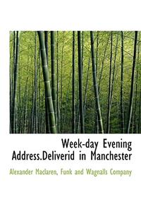 Week-Day Evening Address.Deliverid in Manchester