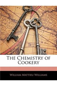 The Chemistry of Cookery