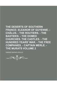 The Deserts of Southern France; Eleanor of Guyenne. - Chalus. - The Routiers. - The Bastides. - The Domed Churches. the Castles. - The Hundred Years'