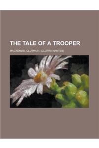 The Tale of a Trooper