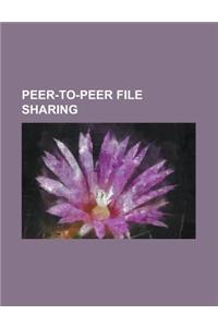 Peer-To-Peer File Sharing