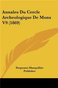 Annales Du Cercle Archeologique De Mons V9 (1869)