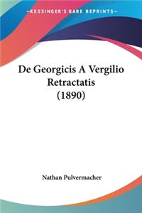De Georgicis A Vergilio Retractatis (1890)