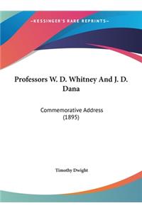 Professors W. D. Whitney and J. D. Dana
