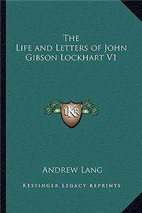 The Life and Letters of John Gibson Lockhart V1