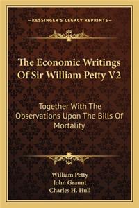 Economic Writings of Sir William Petty V2