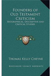 Founders of Old Testament Criticism