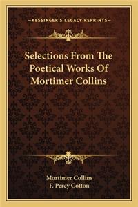 Selections from the Poetical Works of Mortimer Collins