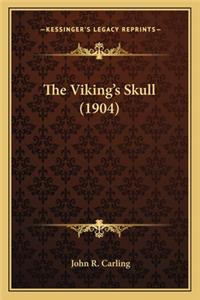 Viking's Skull (1904) the Viking's Skull (1904)