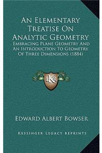 An Elementary Treatise on Analytic Geometry