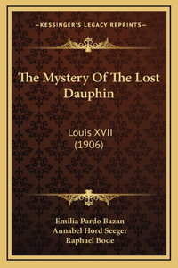 The Mystery of the Lost Dauphin