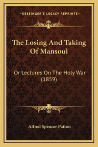 The Losing And Taking Of Mansoul