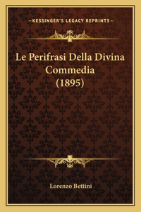 Le Perifrasi Della Divina Commedia (1895)
