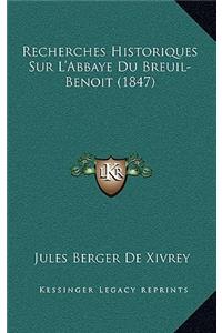 Recherches Historiques Sur L'Abbaye Du Breuil- Benoit (1847)