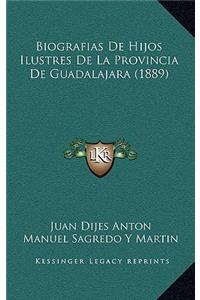 Biografias de Hijos Ilustres de La Provincia de Guadalajara (1889)