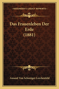 Das Frauenleben Der Erde (1881)