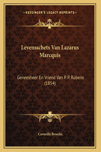 Levensschets Van Lazarus Marcquis