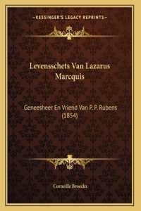 Levensschets Van Lazarus Marcquis