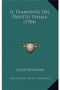 Il Tramonto Del Diritto Penale (1904)