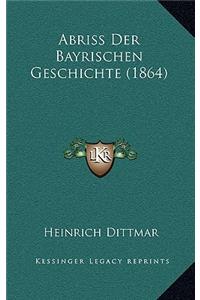 Abriss Der Bayrischen Geschichte (1864)