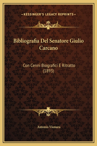 Bibliografia Del Senatore Giulio Carcano