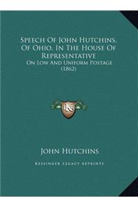 Speech Of John Hutchins, Of Ohio, In The House Of Representative