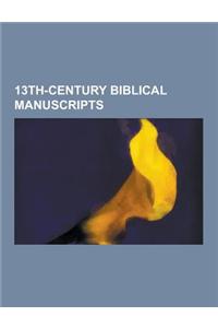 13th-Century Biblical Manuscripts: Minuscule 482, Codex Gigas, Minuscule 614, Minuscule 546, Minuscule 536, Minuscule 544, Minuscule 13, Minuscule 715