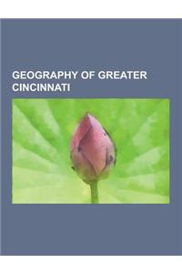 Geography of Greater Cincinnati: Cemeteries in Cincinnati, Ohio, Greater Cincinnati Geography Stubs, Landforms of Greater Cincinnati, Municipalities o